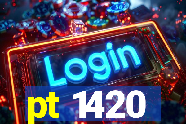 pt 1420